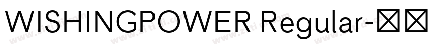 WISHINGPOWER Regular字体转换 WISHINGPOWER Regular字体转换